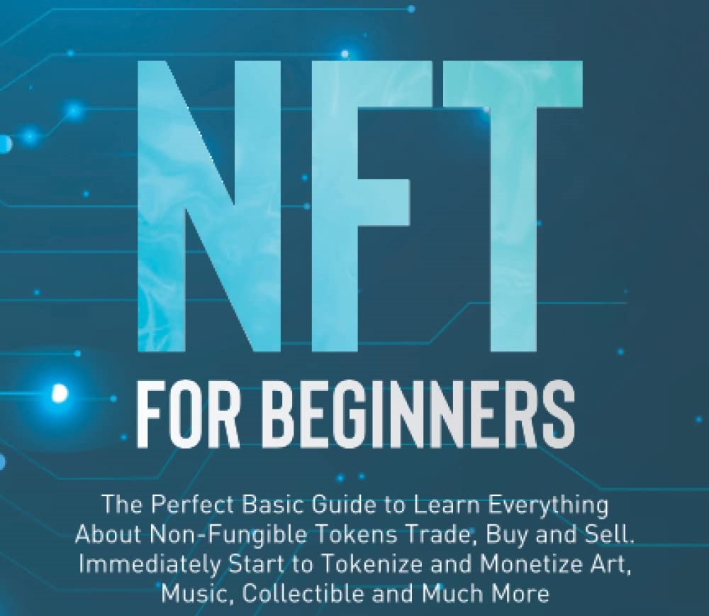 NFT? – A Beginner’s Guide