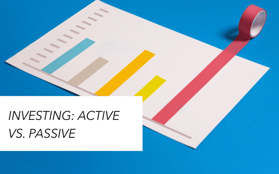 Active vs. Passive Investing: Which Is Right for You?