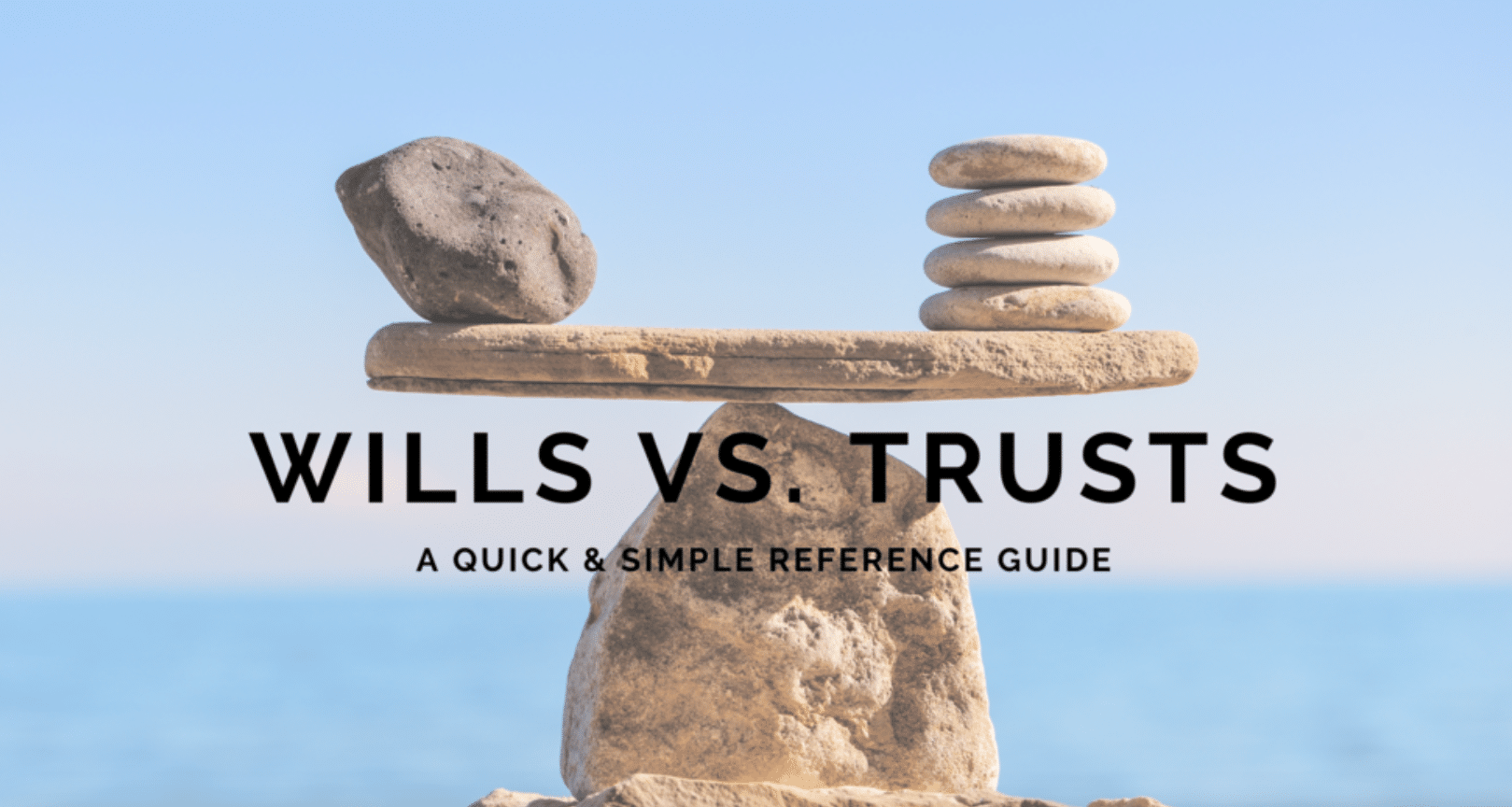 Trusts vs. Wills: What Works Best for Malibu Families