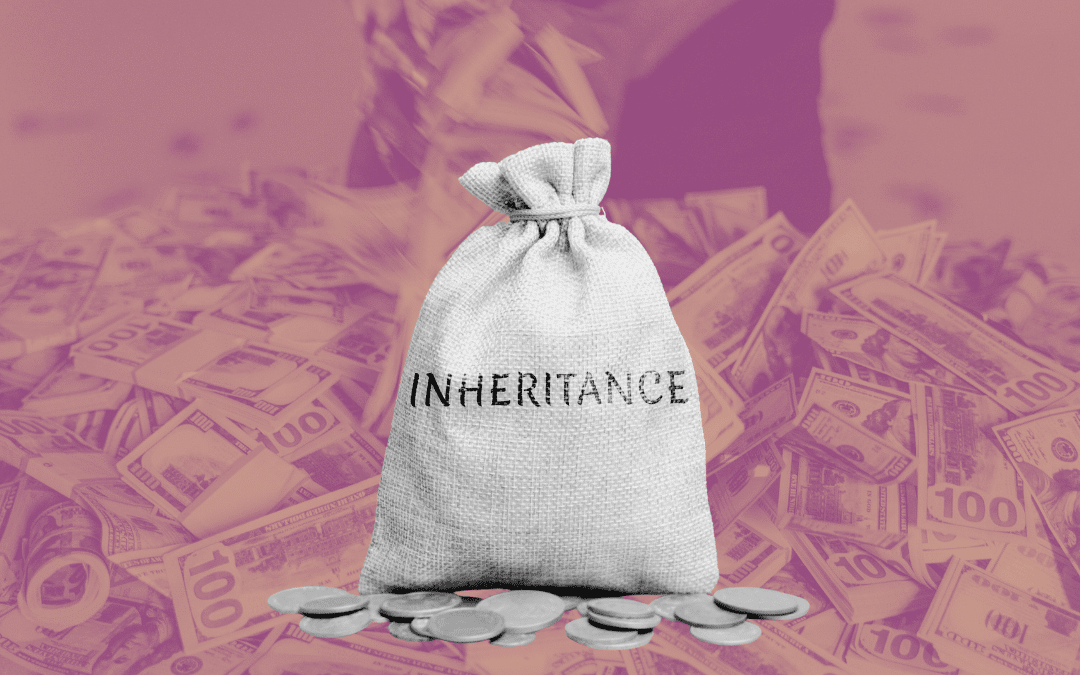 You Just Inherited $12 Million… Now Don’t Make This Mistake